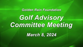 GRF Golf Advisory Committee Meeting on March 8 2024 [upl. by Auqinehs430]