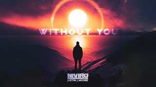 NIVIRO ft Justin J Moore  Without You Extended Mix [upl. by Fatsug]