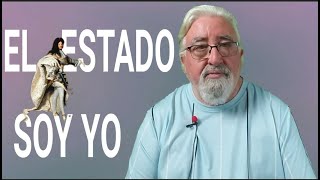 El estado soy yo [upl. by Onairotciv]