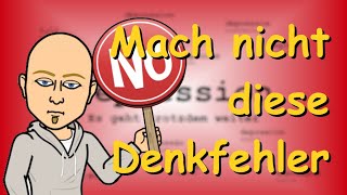 Menschen mit Depressionen machen oft diese Denkfehler  Probleme und Gefahren [upl. by Ettezyl]