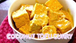 Coconut Tofu Curry Recipe  Pel Pyar Hinn [upl. by Currie]