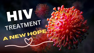 Hopeful Future Latest Advances in HIV Treatment [upl. by Hayikaz741]