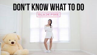 BLACKPINK  Dont Know What To Do  Lisa Rhee Dance Cover [upl. by Richma200]