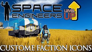 Level Up Your Space Engineers Game  Importing Custom Faction Icons [upl. by Demetre]