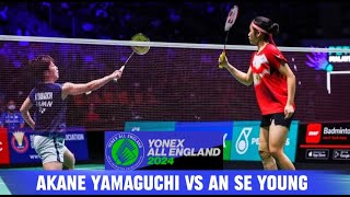 An Se Young vs Akane Yamaguchi  All England Open 2024  Semi Final [upl. by Ennirok22]