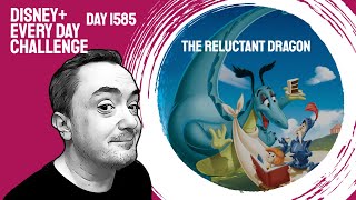 The Reluctant Dragon  day 1585  Disney Every Day Challenge [upl. by Nickola]