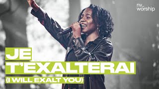 Je texalterai I Will Exalt You  NV Worship [upl. by Yroggerg]