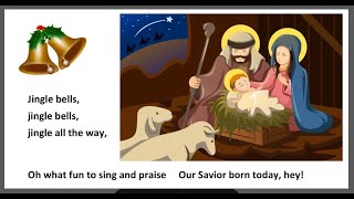 Nativity Song  Jingle Bells Our Savior Born Today with Lyrics [upl. by Arvonio]