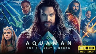 Aquaman And The Lost Kingdom Full Movie In Hindi  Jason Momoa  Aquaman 2  Facts amp Review [upl. by Oniuqa248]