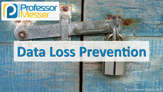 Data Loss Prevention  CompTIA Security SY0501  21 [upl. by Kimble]