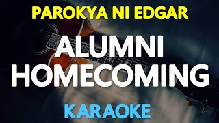 ALUMNI HOMECOMING  Parokya ni Edgar 🎙️  KARAOKE  🎶 [upl. by Legnalos359]