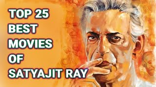 Best Movies of Satyajit Ray  Top 25 Satyajit Ray Best Movies [upl. by Nolaj810]