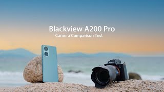 Blackview A200 Pro Camera Comparison Test  Blackview A200 Pro Camera vs Sony Camera Battle [upl. by Ademordna]