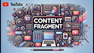 class 6  Mastering Content Fragments [upl. by Raskind]