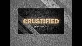 Crustified  Dan JASCO Official Music 2018 [upl. by Fritze]