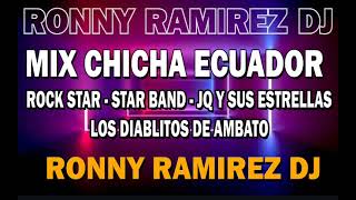 CHICHA MIX 2024  RONNY RAMIREZ DJ  ROCK STAR  STAR BAND  CHICHA ECUAToRIANA  NACIONAL ECUADOR [upl. by Orola264]