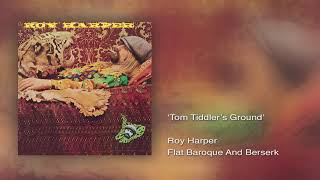 Roy Harper  Tom Tidders Ground Remastered [upl. by Leon281]