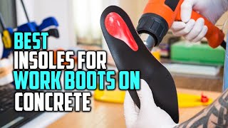 Best Insoles for Work Boots on Concrete Top 5 Review 2023  Men amp Women Arch Support Shoe Insoles [upl. by Aratihc656]