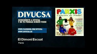 Parxis  El Dimoni Escuat [upl. by Immot]