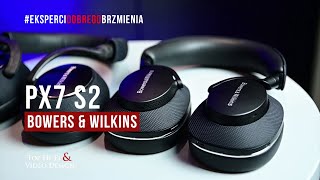 Bowers amp Wilkins Px7 S2 – premium w każdym calu  recenzja opinia Top HiFi [upl. by Aloysius]