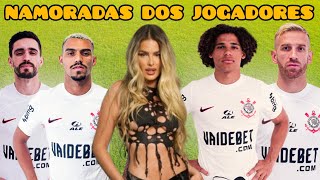 NAMORADAS DOS JOGADORES DO CORINTHIANS 2024 [upl. by Allisurd]