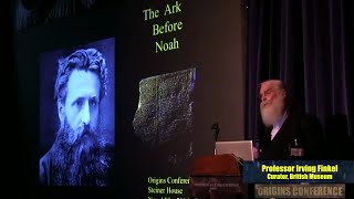 Prof Irving Finkel  The Story of the Ark Before Noah  Origins Conference [upl. by Retsek]