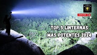 TOP 5 LINTERNAS MAS POTENTES 2024 [upl. by Hsilgne]