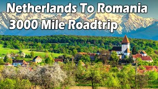 The Netherlands to Romania 3000 Mile Roadtrip Adventure [upl. by Jone806]