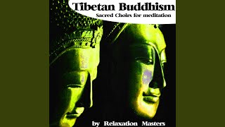 Tibetan Buddhism Sacred Choirs for Meditation [upl. by Annocahs]