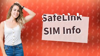 Does SafeLink send you a SIM card [upl. by Eimaral281]