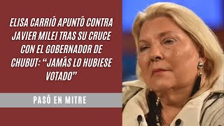 Carrió apuntó contra Milei tras su cruce con el gobernador de Chubut “Jamás lo hubiese votado” [upl. by Airotnes]