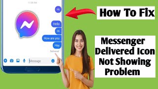 Messenger Delivered Icon Not Showing  How to fix Delivered Icon Missing On Messenger [upl. by Forland]