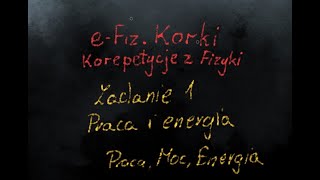 Praca i energia  Zadanie 1  Praca Moc Energia  LO1  Szkoła średnia [upl. by Annovahs799]