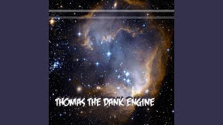 Thomas the Dank Engine [upl. by Townie]