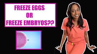 FREEZE EGGS VS FREEZE EMBRYOS [upl. by Delbert]