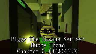 PIGGY THE INSANE SERIES Buzzy Old Theme Chapter 3 [upl. by Gomar]