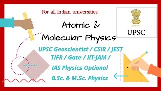 Introduction to Syllabus Atomic amp Molecular Physics UPSC Geoscientist CSIR  JEST TIFR IITJAM [upl. by Neil265]