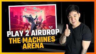 THE MACHINES ARENA PLAY 2 AIRDROP [upl. by Agna]