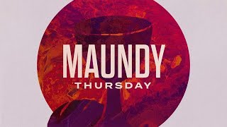 Maundy Thursday  32824 [upl. by Annitsirhc]