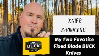 My TWO Favorite Fixed Blades from BUCK Knives [upl. by Gillmore94]