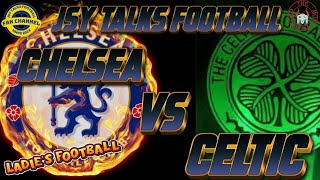 CHELSEA VS CELTIC WOMENS CHAMPIONS LEAGUE GROUP STAGE WATCHALONG JSY TALKS FOOTBALL [upl. by Sandi]