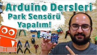 Arduino ile Ultrasonik Sensör HCSR04 Kullanımı  Park Sensörü Yapımı [upl. by Nakre167]