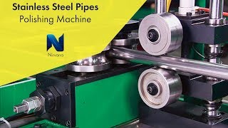 Stainless Steel Pipes Polishing Machine  Nirvana Metals [upl. by Enelrahc]