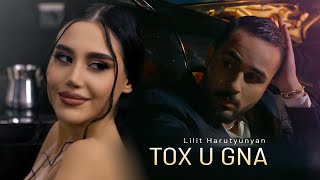 Lilit Harutyunyan  Tox u Gna Official Video [upl. by Broeker853]