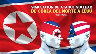 Escenario EXTREMO Simulando un ATAQUE NUCLEAR de Corea del Norte contra Estados Unidos 🇰🇵🇺🇸 [upl. by Kampmeier]