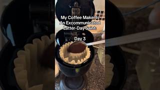 “My Coffee Maker Is An Excommunicated LatterDay Saint”  Day 3  coffee darkcomedy shorts [upl. by Saalocin773]