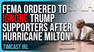 FEMA ORDERED To Ignore Trump Supporters After Hurricane Milton SHOCKING Story [upl. by Ralip954]