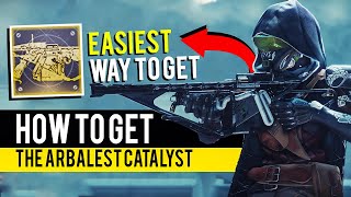 The Arbalest Catalyst Guide FastestEasiest Way To Get It  Destiny 2 30th Anniversary Pack [upl. by Marj]