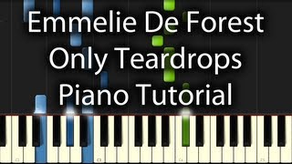 Emmelie De Forest  Only Teardrops Tutorial How To Play on Piano [upl. by Spearing415]