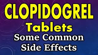 Clopidogrel side effects  common side effects of clopidogrel  clopidogrel tablet side effects [upl. by Mutat]